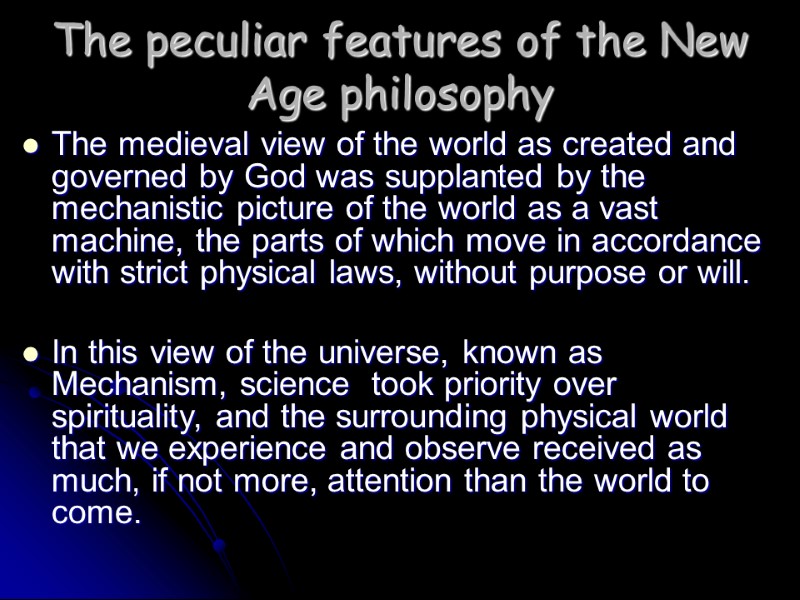 The peculiar features of the New Age philosophy The medieval view of the world